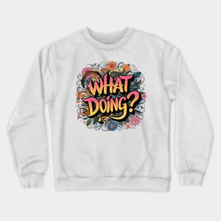 Jeffy What Doing? Crewneck Sweatshirt